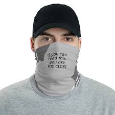If You Can Read This You Re Too Close Face Mask If You Can Read This You Re Too Close Face Mask Neck Gaiter Neck Tube Bandana Scarf Machine Washable Mask Cover Reusable Mask In 2020 Neck Gaiter Gaiters Face Mask