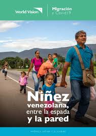 Es posible extraer algunas reflexiones con el fin de orientar a las empresas para desarrollar. Document Migracion Y Covid 19 Ninez Venezolana Entre La Espada Y La Pared World Vision