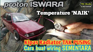 Tak ada cara yang lebih baik, melainkan hantar servis aircond kereta pada yang pakar. Proton Iswara Cara Wiring Sementara Kes Kipas Tak Pusing Youtube