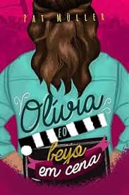 Olívia e o beijo em cena eBook : Müller, Pat: Amazon.com.br: Loja Kindle
