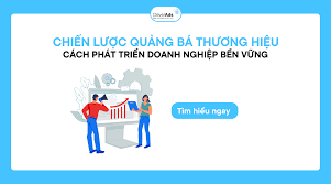 Quảng bá thương hiệu: Cách phát triển doanh nghiệp bền vững