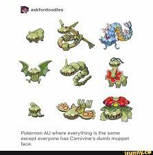 Pokemon Au Where Everything Is The Same Except Everyone Has Carnivine S Dumb Muppet Face Ifunny Pokemon Pokemon Funny Pokemon Memes