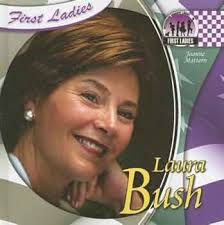Laura Bush (First Ladies)