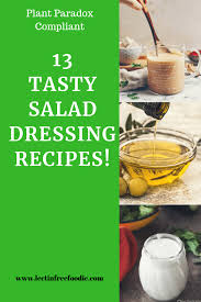 13 Tasty Lectin Free Salad Dressings To Try When You Re Bored Of Oil Vinegar Lectin Free Foodie Lectin Free Foods Salad Dressing Recipes Plant Paradox Diet