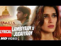 Arijit Singh Lambiyaan Si Judaiyaan With Lyrics Raabta Sushant Rajput Kriti Sanon T Series 2017 Video Tubez Lagu Label Youtube