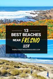 13 Best Beaches Near Fresno California In 2021 Beach Close Beautiful Places To Travel Vacation Guide