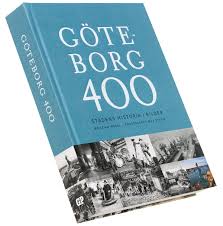 Resultat för nyheter i göteborg ; Praktverk Om Goteborg Till Specialpris Nu Kommer Berattelsen Om Goteborg Fran Att Staden Fick Sina Stadsprivilegier For 400 Ar Sedan Anda Fram Till Idag Hallands Nyheter