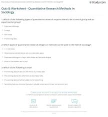 This conflict, known as the space race, saw the emergence of scientific discoveries and new technologies. Quiz Worksheet Quantitative Research Methods In Sociology Study Com