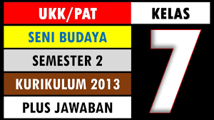 Eko purnomo, deden haerudin, buyung rohmanto, julius juih. Latihan Soal Ukk Pat Seni Budaya Kelas 7 Semester 2 Kurikulum 2013 Dan Kunci Jawaban Youtube