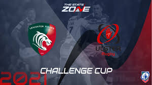 Why don't you let us know. 2020 21 European Rugby Challenge Cup Leicester Tigers Vs Ulster Preview Prediction The Stats Zone