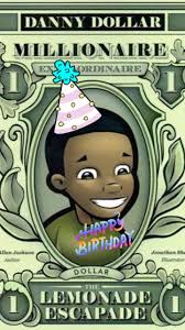 Happy birthday to the character that defines my mission of inspiring our  children 🎂, My first book Danny Dollar Millionaire Extraordinaire