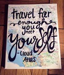 Love This Idea Map On Canvas With A Quote Cloud Atlas Quotes Travel Quotes Quotes