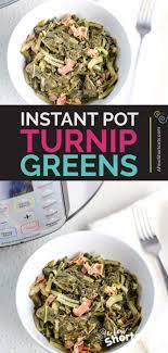 Instant Pot Turnip Greens Recipe Collards Too Recipe Greens Recipe Turnip Greens Instant Pot Recipes