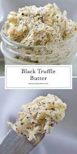This Homemade Black Truffle Butter Is So Easy To Make Only 3 Ingredients And A Few Minut Butter Recipes Homemade Flavored Butter Recipes Truffle Butter Recipe