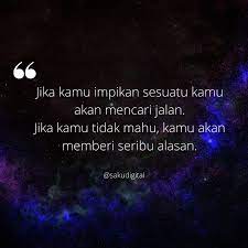 Melakukan sesuatu perkara sehingga selesai tanpa sebarang rungutan walaupun dibebani dengan masalah. Motivasi Hendak Seribu Daya Tak Hendak Seribu Dalih Sakudigital