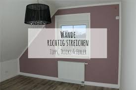 Diy Wande Richtig Streichen Mit Tipps Tricks Und Fehlern Anleitung Richtig Streichen Wande Richtig Streichen Streichen Tipps