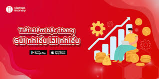 Tiết kiệm bậc thang - Gửi càng nhiều lãi suất càng nhiều