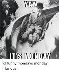 100 Funny Monday Memes To Start Your Week Right Sayingimages Com Top funny pictures of the day.