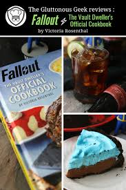 Review The Official Fallout Cookbook The Gluttonous Geek Food No Cook Meals Cookbook