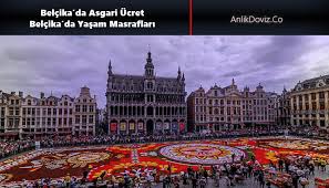 asgari ucretle belcika da yasanir mi belcika asgari ucreti 2020 belcika asgari ucret simsek
