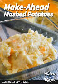 Make Ahead Mashed Potatoes Madness Method Recipe Christmas Dinner Side Dishes Mashed Potatoes Make Ahead Mashed Potatoes