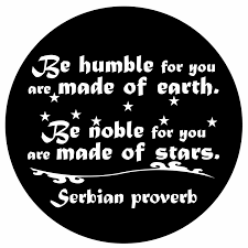 Check spelling or type a new query. Quote Be Humble For You Are Made Of Earth Be Noble For You Etsy