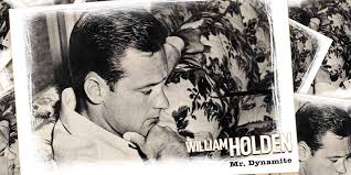 Mr. Dynamite—William Holden