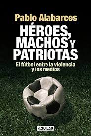 This season 11 matches (52% of all matches) involving patriotas boyacá has seen btts landing. Heroes Machos Y Patriotas El Futbol Entre La Violencia Y Los Medios Spanish Edition Ebook Alabarces Pablo Amazon De Kindle Shop