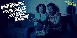 Need something to watch tonight? Quiz What Horror Movie Should You Watch Tonight Nightmare On Film Street
