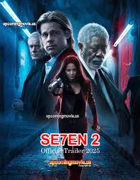 🎬 Se7en 2 (2025) - Official Trailer | Brad Pitt, Morgan Freeman, Zoe  Saldana 👉Watch Here: https://upcomingmovie.us/archives/2604 Se7en 2 (2025)  was one of the most anticipated sequels of the decade, with a