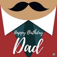 May the happiness always accompany you! Happy Birthday Dad 125 Birthday Wishes For Your Father