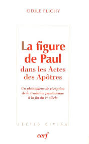 Jusqu'au jour où il fut enlevé au ciel, après avoir donné ses ordres, par le saint esprit, aux apôtres qu'il avait choisis. La Figure De Paul Dans Les Actes Des Apotres De Odile Flichy Livre Decitre