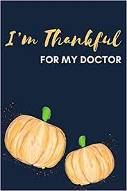 Check spelling or type a new query. Buy I M Thankful For My Doctor Thanksgiving Pumpkin Journal Notebook Book Online At Low Prices In India I M Thankful For My Doctor Thanksgiving Pumpkin Journal Notebook Reviews Ratings Amazon In
