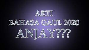 Ünlü ve amatör yazarlardan en güzel apakah arti dari kata songong kitapları incelemek ve satın almak için tıklayın. Kumpulan Bahasa Gaul 2020 Apa Arti Kata Anjay Anjer Njer Njir Njay Simak Ini Asal Mulanya Halaman All Tribun Pekanbaru