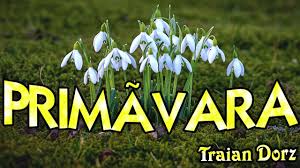 Din punct de vedere astronomic, marcarea începutului primăverii este, de cele mai multe ori. Primavara Poezii Crestine Autor Traian Dorz Youtube