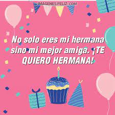 Mi corazón se alegra de solo pensar que siempre te tendré en mi vida. Feliz Cumpleanos Hermana Imagenes Feliz Cumpleanos