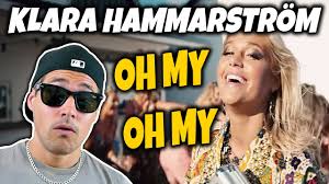 Klara hammarström şarkı sözü ve çevirileri: Klara Hammarstrom Slapper Ny Lat Oh My Oh My Youtube