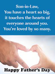 It is not easy to welcome their daughter in law with open arms and treat them like their daughters but you are truly an inspiration to all the father in laws because you are the best…. A Big Heart Happy Father S Day Card For Son In Law Birthday Greeting Cards By Davia Happy Father Day Quotes Happy Fathers Day Son Fathers Day Wishes