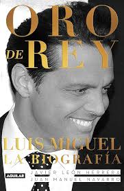 Amazon.com: Oro de rey: Luis Miguel. La biografía: 9786073189293: unknown  author: Books