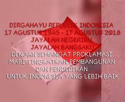 Dimana untuk mencapai suatu kemerdekaan terdapat perjuangan besar yang dilakukan oleh. 101 Kata Ucapan 17 Agustus Tentang Kemerdekaan Nkri Kosngosan