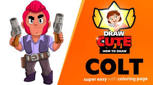 Being a linear shooting brawler, colt benefits from attacking enemies with limited movement options. How To Draw Colt Brawl Stars Super Easy Drawing Tutorial With Coloring Page Youtube