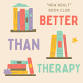 Better Than Therapy - A "New Adult" Book Club event image