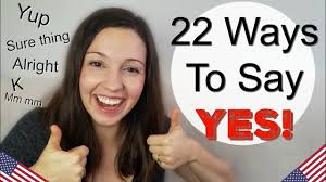 This is why it's important to know how to say yes in many different languages. 22 Ways To Say Yes In English Advanced Vocabulary Lesson Youtube