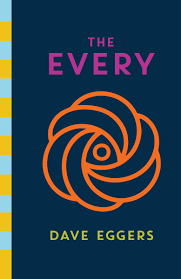 Check out pictures, bibliography, and biography of dave eggers. The Every A Novel Eggers Dave 9780593315347 Amazon Com Books