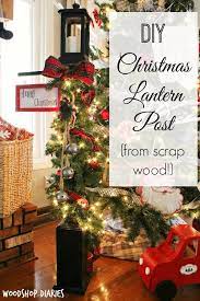 Diy Christmas Lantern Post Christmas Lanterns Diy Diy Christmas Lantern Christmas Lanterns