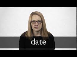 You can still focus on your life. Date Definition And Meaning Collins English Dictionary