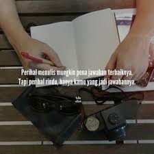 Perihal Menulis Mungkin Pena Jawaban Terbaiknya Tapi Perihal Rindu Hanya Kamu Yang Jadi Jawabannya Kiriman Dari Raden Aldian Sajak Puisi Merindukanmu