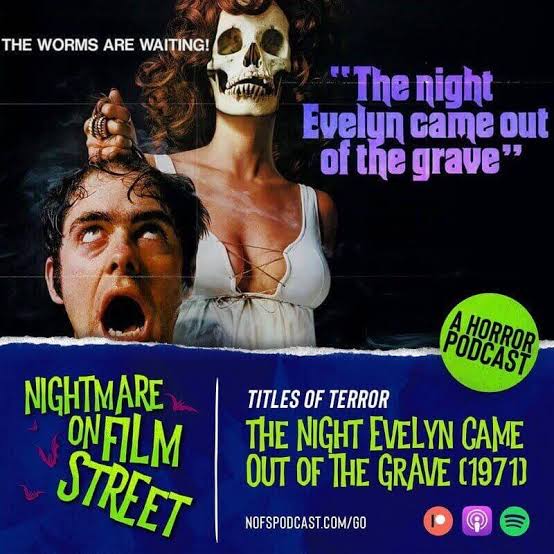 Podcast] Titles of Terror: THE NIGHT EVELYN CAME OUT OF THE GRAVE (1971) -  Nightmare on Film Street