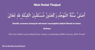 Hal ini sesuai dengan sabda nabi: Bacaan Niat Dan Doa Setelah Shalat Tahajud Lengkap Beserta Latin Dan Terjemahnya Riolan