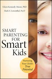 Thrusting the key into the ignition, you hurriedly start the car and look left and right for oncoming traffic. Smart Parenting For Smart Kids Nurturing Your Child S True Potential Wiley